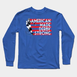 American Made Derby Strong Long Sleeve T-Shirt